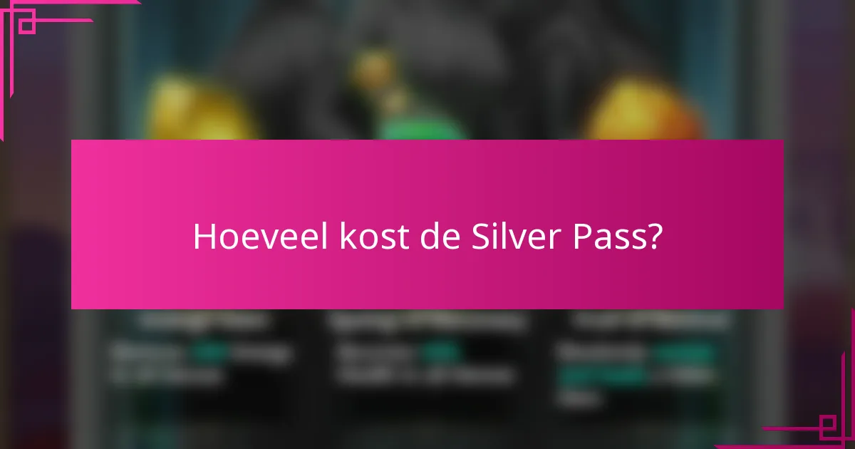 Hoeveel kost de Silver Pass?
